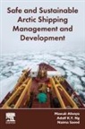 Adolf K.Y. Ng, Mawuli Afenyo, Mawuli (Assistant Professor Afenyo, Adolf K Y Ng, Adolf K. Y. Ng, Adolf K.Y. (Professor Ng... - Safe and Sustainable Arctic Shipping Management and Development