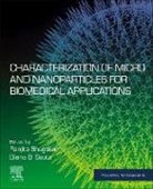 Ranjita Shegokar, Eliana B Souto, Souto Eliana B. - Characterization of Micro and Nanoparticles for Biomedical Applications
