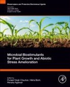 Renuka Agarwal, Renuka (Microbial Technologies Division Agarwal, Nikita Bisht, Nikita (Microbial Technologies Division Bisht, Puneet Singh Chauhan, Puneet Singh (CSIR-National Botanical Research Institute Chauhan... - Microbial Biostimulants for Plant Growth and Abiotic Stress Amelioration