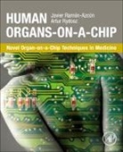 Javier/ Rydosz Ram=n-azc=n, Javier Ramón-Azcón, Artur Rydosz - Human Organs-on-a-chip