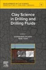 Guanzheng (EDT)/ Yuan Zhuang, Peng Yuan, Guanzheng Zhuang - Clay Science in Drilling and Drilling Fluids