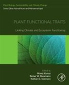 Rainer W Bussmann, Manoj Kumar, Kumar Manoj, Nathan G Swenson, Rainer W Bussmann, Nathan G Swenson - Plant Functional Traits