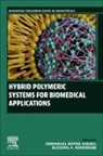 Blessing A Aderibigbe, Blessing A. Aderibigbe, Emmanuel Rotimi Sadiku, Emmanuel Rotimi Sadiku - Hybrid Polymeric Systems for Biomedical Applications