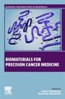 Saeid Kargozar, Masoud Mozafari - Biomaterials for Precision Cancer Medicine