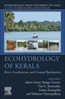 Srikumar Chattopadhyay, Chattopadhyay Srikumar, Tim C Jennerjahn, Tim C. Jennerjahn, Soman Kunjupillai, Salom Gnana Thanga Vincent... - Ecohydrology of Kerala