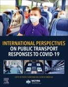Takeru (EDT)/ Emberger Shibayama, Guenter Emberger, Takeru Shibayama - International Perspectives on Public Transport Responses to Covid-19