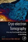 Dorit Hanein, Niels Volkmann - Cryo-Electron Tomography