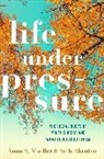 Seth Abrutyn, Abrutyn Seth, Anna S Mueller, Anna S. Mueller, Anna S. (Luther Dana Waterman Associate P Mueller - Life Under Pressure