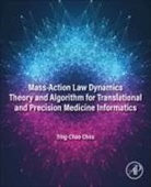 Ting-Chao Chou, Ting-Chao (PD Science LLC) Chou, Chou Ting-Chao - Mass-Action Law Dynamics Theory and Algorithm for Translational and Precision Medicine Informatics