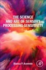 Bianca P Acevedo, Bianca P. Acevedo, Bianca P. Acevedo - Science and Art of Sensory Processing Sensitivity