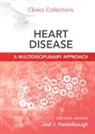 Joel J Heidelbaugh, Heidelbaugh Joel J. - Heart Disease: A Multidisciplinary Approach: Volume 13C