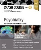 Robyn Canham, Hollie Craig, Philip Xiu - Crash Course Psychiatry
