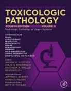 Brad Bolon, Bolon Brad, Wanda M Haschek, Colin G Rousseaux, Rousseaux Colin G., Matthew A Wallig... - Haschek and Rousseaux's Handbook of Toxicologic Pathology Volume 5: Toxicologic Pathology of Organ Systems