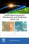 Daniela Fernanda Da Silva Fuzzo, Daniela Fernanda Da Silva Fuzzo, João Alberto Fischer Filho, João Alberto Fischer Filho, Salim Lamine, Prashant K Srivastava... - Earth Observation for Monitoring and Modeling Land Use