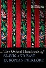 Beissinger, Margaret H. (Research Scholar and Lect Beissinger, Margaret H. Beissinger, Beissinger Margaret H. - Oxford Handbook of Slavic and East European Folklore