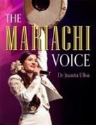 Juanita Ulloa, Juanita (Operachi Singer Ulloa - Mariachi Voice