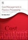 Robin Kent, Kent Robin - Cost Management in Plastics Processing
