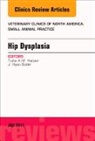 J Ryan Butler, J. Ryan Butler, Tisha A M Harper, Tisha A.M. Harper, Tisha A.M. Harper - Hip Dysplasia, An Issue of Veterinary Clinics of North America: Small Animal Practice