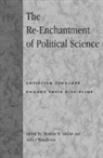 Thomas Heilke, Thomas W Heilke, Ashley Woodiwiss - The Re-Enchantment of Political Science