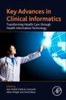 David W Bates, David W. Bates, Kathrin Cresswell, David W. Bates, Aziz Sheikh, Sheikh Aziz... - Key Advances in Clinical Informatics