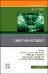 Margherita Fontana, Fontana Margherita, Sandra Guzmán-Armstrong, Marcelle Nascimento, Andrea Zandona - Caries Management, An Issue of Dental Clinics of North America