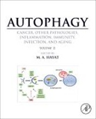 M A Hayat, M. A. Hayat, Hayat M. A. - Autophagy: Cancer, Other Pathologies, Inflammation, Immunity, Infection, and Aging