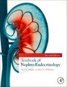 Ajay K Singh, Ajay K. Singh, Singh Ajay K., Gordon H Williams, Gordon H. Williams, Williams Gordon H. - Textbook of Nephro-Endocrinology