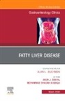 Mohammad Shadab Siddiqui, Arun J Sanyal, Arun J. Sanyal, Sanyal Arun J., Mohammad Shadab Siddiqui - Fatty Liver Disease,An Issue of Gastroenterology Clinics of North America