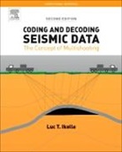 Luc T Ikelle, Luc T. Ikelle - Coding and Decoding: Seismic Data: Volume 1