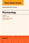 Alan D Kaye, Alan D. Kaye, Kaye Alan D. - Pharmacology, An Issue of Anesthesiology Clinics