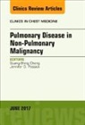 Guang-Shing Cheng, Cheng Guang-Shing, Jennifer Dyan Possick, Possick Jennifer Dyan - Pulmonary Complications of Non-Pulmonary Malignancy, An Issue of Clinics in Chest Medicine: Volume 38-2