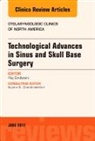 Raj Sindwani, Sindwani Raj - Technological Advances in Sinus and Skull Base Surgery, An Issue of Otolaryngologic Clinics of North America