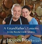 Jacques Pépin - A Grandfather's Lessons