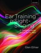Glen Ethier - Ear Training and Sight Singing: A Developmental Aural Skills Text