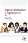 Fran C Blumberg, Fran C. Blumberg, Blumberg Fran C., Patricia J Brooks, Patricia J. Brooks, Brooks Patricia J. - Cognitive Development in Digital Contexts