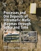 William L Griffin, William L. Griffin, Sisir K Mondal, Sisir K. Mondal - Processes and Ore Deposits of Ultramafic-Mafic Magmas through Space and Time