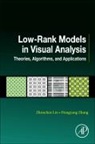 Zhouchen Lin, Hongyang Zhang - Low-Rank Models in Visual Analysis