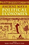 David Freidel, David A Freidel, David A. Freidel, Marilyn Masson, Marilyn A Masson, Marilyn A. Masson - Ancient Maya Political Economies
