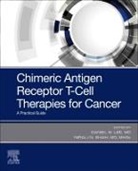 Daniel W. Lee, Daniel W Lee, Daniel W. Lee, Nirali N. Shah, Nirali N Shah, Nirali N. Shah - Chimeric Antigen Receptor T-Cell Therapies for Cancer