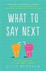 Julie Buxbaum - What to Say Next