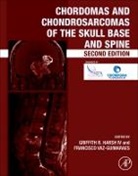 Griffith R. Harsh IV, Griffith R Harsh IV, Francisco Vaz-Guimaraes - Chordomas and Chondrosarcomas of the Skull Base and Spine