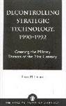 Peter Leitner, Peter M Leitner, Leitner Peter M. - Decontrolling Strategic Technology, 1990-1992