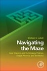Michael S Lubell, Michael S. Lubell, Michael S. Lubell - Navigating the Maze