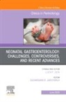 Sudarshan R Jadcherla, Sudarshan R. Jadcherla - Neonatal Gastroenterology: Challenges, Controversies And Recent Advances, An Issue of Clinics in Perinatology