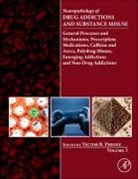 Victor R Preedy, Victor R Preedy - Neuropathology of Drug Addictions and Substance Misuse Volume 3