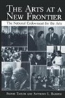 Anthony L Barresi, Anthony L. Barresi, Fannie Taylor - The Arts at a New Frontier