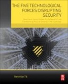 Steve van Till, Van Till Steve - The Five Technological Forces Disrupting Security
