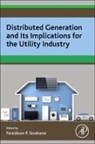 Fereidoon Sioshansi - Distributed Generation and its Implications for the Utility Industry