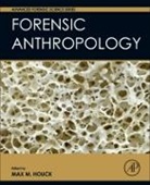 Max M Houck, Max M. Houck, Houck Max M. - Forensic Anthropology