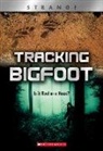 Michael Teitelbaum - Tracking Big Foot (Xbooks: Strange): Is It Real or a Hoax?